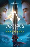Ebook Assassin's Creed. Fragments - La spada di Aizu di Gay Oliver edito da Sperling & Kupfer