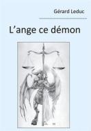 Ebook L&apos;ange ce démon di Gérard Leduc edito da Books on Demand