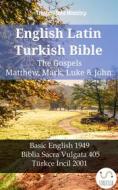 Ebook English Latin Turkish Bible - The Gospels - Matthew, Mark, Luke & John di Truthbetold Ministry edito da TruthBeTold Ministry