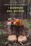 Ebook I bambini del bosco di Romina Casagrande edito da Garzanti