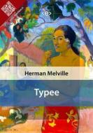 Ebook Typee di Herman Melville edito da E-text