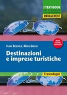 Ebook Destinazioni e imprese turistiche di Clara Benevolo, Mario Grasso edito da Franco Angeli Edizioni