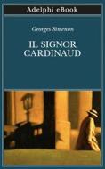 Ebook Il signor Cardinaud di Georges Simenon edito da Adelphi