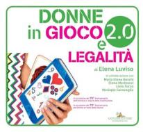 Ebook Donne in gioco 2.0 e legalità di Luviso Elena edito da Gangemi Editore