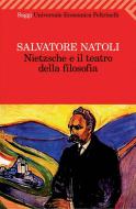 Ebook Nietzsche e il teatro della filosofia di Salvatore Natoli edito da Feltrinelli Editore