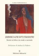Ebook Sindromi e altri fatti d’inchiostro di Ilaria Ferramosca edito da Akkuaria