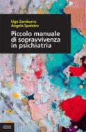 Ebook Piccolo manuale di sopravvivenza in psichiatria di Ugo Zamburru, Angela Spalatro edito da Edizioni Gruppo Abele