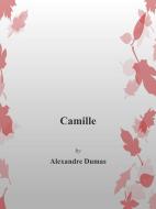 Ebook Camille di Alexandre Dumas edito da Alexandre Dumas