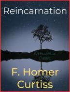 Ebook Reincarnation di F. Homer Curtiss edito da Andura Publishing