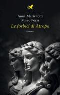 Ebook Le forbici di Atropo di Anna Martellotti, Mirco Porzi edito da Giovane Holden Edizioni