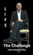 Ebook Life - The Challenge di João Calazans Filho edito da Babelcube Inc.