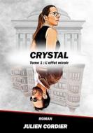 Ebook Crystal di Julien Cordier edito da Books on Demand
