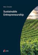 Ebook Sustainable Entrepreneurship di Marc Dreßler edito da UVK Verlag