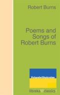 Ebook Poems and Songs of Robert Burns di Robert Burns edito da libreka classics