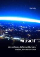 Ebook Weltsicht di Klaus Becker edito da Books on Demand