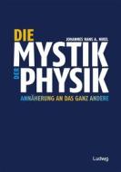 Ebook Die Mystik der Physik di Johannes Hans A. Nikel edito da Verlag Ludwig