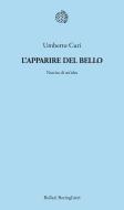 Ebook L' apparire del bello di Umberto Curi edito da Bollati Boringhieri