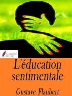 Ebook L'Éducation sentimentale di Gustave Flaubert edito da Passerino