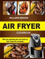 Ebook Air fryer cookbook di William Brooks edito da prosper