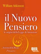 Ebook Il Nuovo Pensiero di William Walker Atkinson (Yogi Ramac edito da Gruppo Editoriale Macro