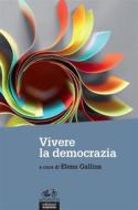 Ebook Vivere la democrazia di Elena Gallina edito da Edizioni Gruppo Abele