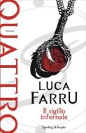 Ebook Quattro - Il sigillo infernale di Farru Luca edito da Sperling & Kupfer