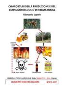 Ebook Chiaroscuri della produzione e del consumo dell'olio di palma di Giancarlo Ugazio edito da Osservatorio Nazionale sull'Amianto