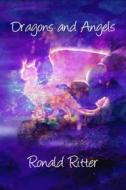 Ebook Dragons and Angels di Ronald Ritter edito da Ronald Ritter & Sussan Evermore