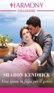 Ebook Una sposa in fuga per il greco di Sharon Kendrick edito da HaperCollins Italia