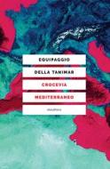 Ebook Crocevia Mediterraneo di Equipaggio della Tanimar edito da Eleuthera