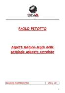 Ebook Aspetti medico legali delle patologie asbesto correlate di Paolo Pitotto edito da Osservatorio Nazionale sull'Amianto