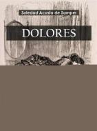 Ebook Dolores di Soledad Acosta De Samper edito da Greenbooks Editore