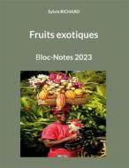 Ebook Fruits exotiques di Sylvia Richard edito da Books on Demand