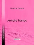 Ebook Armelle Trahec di Ligaran, Zénaïde Fleuriot edito da Ligaran