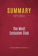 Ebook Summary: The Most Exclusive Club di BusinessNews Publishing edito da Political Book Summaries