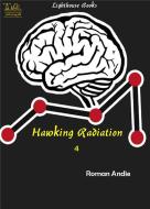 Ebook Hawking Radiation 4 di Roman Andie edito da Lighthouse Books for Translation and Publishing.