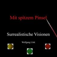 Ebook Mit spitzem Pinsel di Wolfgang Link edito da Books on Demand