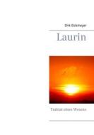 Ebook Laurin di Dirk Eickmeyer edito da Books on Demand
