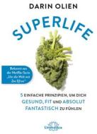 Ebook Superlife di Olien Darin edito da Unimedica ein Imprint der Narayana Verlag