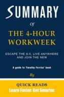 Ebook Summary of The 4-Hour Workweek by Timothy Ferriss di Quick Reads edito da Quick Reads
