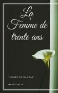 Ebook La Femme de trente ans di Honoré de Balzac edito da Honoré de Balzac