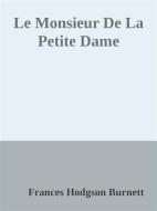 Ebook Le Monsieur De La Petite Dame di Frances Hodgson Burnett edito da Augusto Baldassari