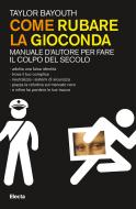 Ebook Come rubare la Gioconda di Bayouth Taylor edito da Mondadori Electa