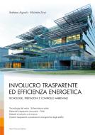 Ebook Involucro trasparente ed efficienza energetica di Michele Zinzi, Stefano Agnoli edito da Dario Flaccovio Editore