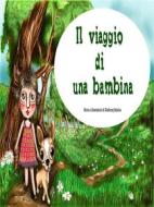 Ebook Il viaggio di una bambina di Sabrina Xhaferraj edito da Elison Publishing