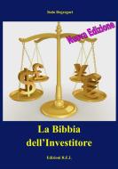 Ebook La Bibbia dell'Investitore di Italo Degregori edito da Edizioni R.E.I.