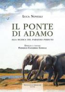 Ebook Il Ponte di Adamo di Novelli Luca edito da Francesco Brioschi Editore