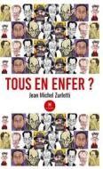 Ebook Tous en enfer ? di Jean Michel Zurletti edito da Le Lys Bleu Éditions
