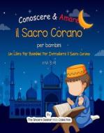 Ebook Conoscere & Amare il Sacro Corano di collection the sincere seeker kids edito da The Sincere Seeker