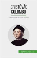 Ebook Cristóvão Colombo di Romain Parmentier edito da 50Minutes.com (PT)